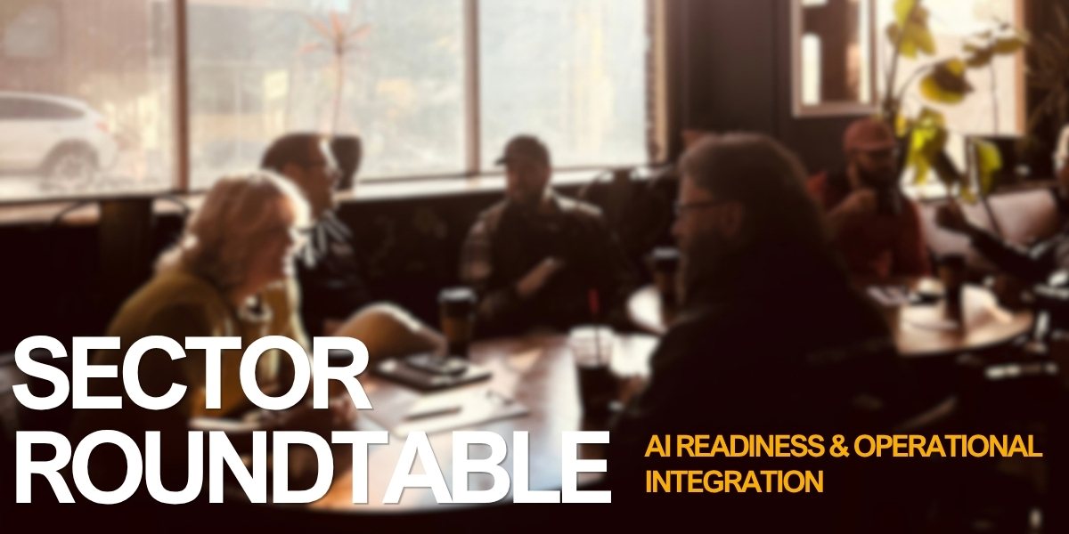 Sector Roundtable: AI Readiness and Operational Integration